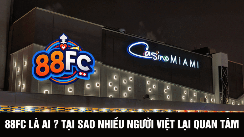 88FC có hỗ trợ ngân hàng Việt Nam không?